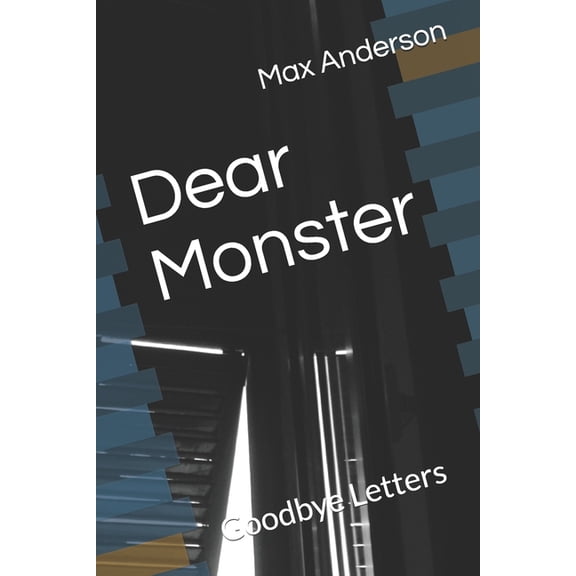 Dear Monster : Goodbye Letters (Paperback)