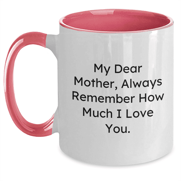 My Dear Mother Gifts from Family, Unique Two Tone Coffee Mug with Inspirational Quote for Mother's Day, Show Your Love and Appreciation with Our Exclusive Ceramic Mugs