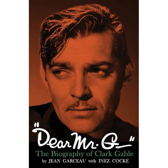 "Dear Mr. G."- The biography of Clark Gable, (Paperback)