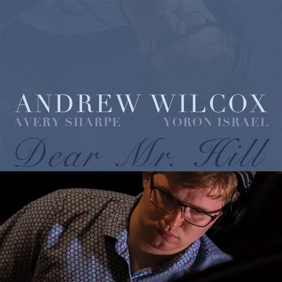 Andrew Wilcox Dear Mr. Hill (CD)