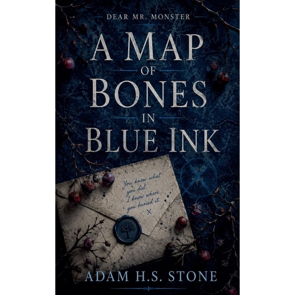 Dear Mr. Monster A Map of Bones in Blue Ink, Book 1, (Paperback)