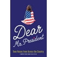 thumbnail image 1 of Dear Mr. President: Teen Voices from Across the Country, (Paperback), 1 of 1