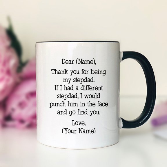 Dear NAME Thank You For Being My Stepdad Coffee Mug Personalized Stepdad Gift Personalized