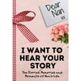 thumbnail image 1 of Dear Nan. I Want To Hear Your Story: A Guided Memory Journal to Share The Stories, Memories and Moments That Have Shaped, (Paperback), 1 of 1