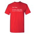 thumbnail image 1 of Dear Naps, I'm Sorry I Was Mean To You In Kindergarten Sarcastic Humor Graphic Novelty Funny Youth T Shirt, 1 of 1