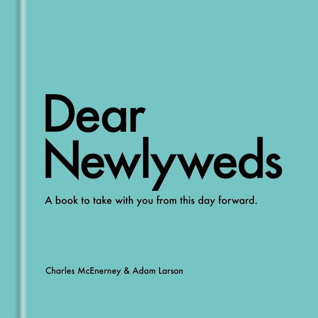 Dear Newlyweds: A Book to Take with You from This Day Forward, (Hardcover)