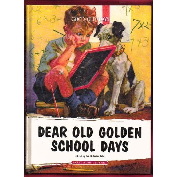 Pre-Owned Dear Old Golden School Days (Hardcover) 1592171397 9781592171392