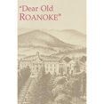 thumbnail image 1 of Pre-Owned Dear Old Roanoke: A Sesquicentennial Portrait, 1842-1992 (Hardcover) 0865543666 9780865543669, 1 of 1