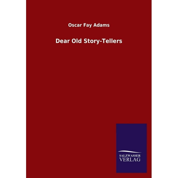 Dear Old Story-Tellers (Paperback)