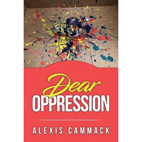 Dear Oppression, (Paperback)
