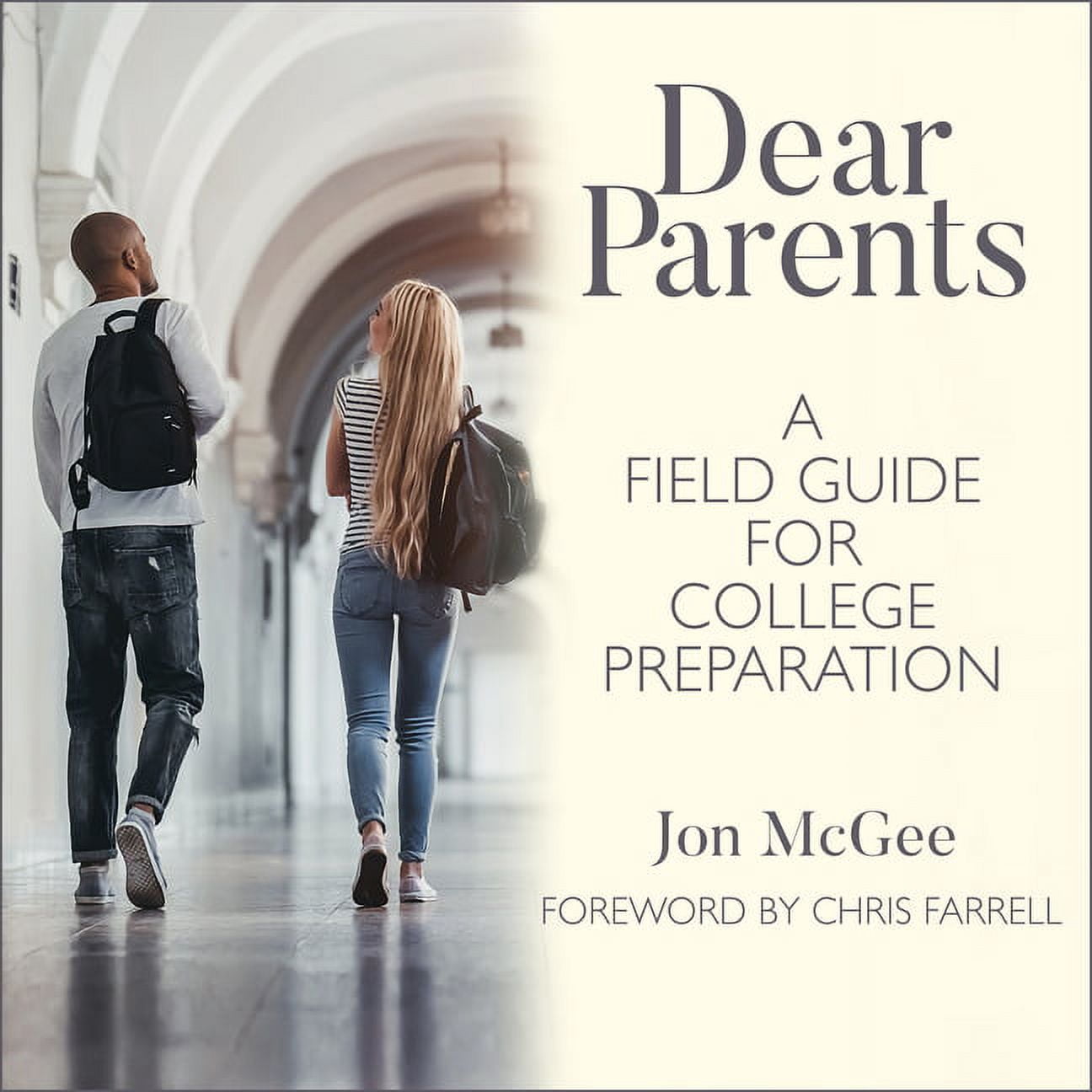 Dear Parents: A Field Guide for College Preparation (Audiobook)