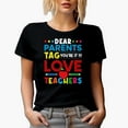 thumbnail image 1 of Dear Parents, Tag, You're It, Love Teachers, Black T-Shirt, Medium, 1 of 5
