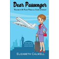 thumbnail image 1 of Pre-Owned Dear Passenger: Welcome to My Wacky World as a Flight Attendant (Paperback) 1944662251 9781944662257, 1 of 1