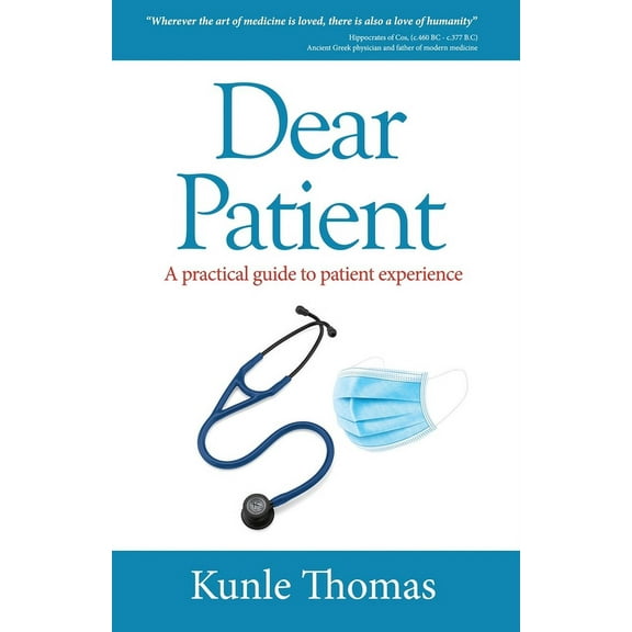 Dear Patient : A practical guide to patient experience