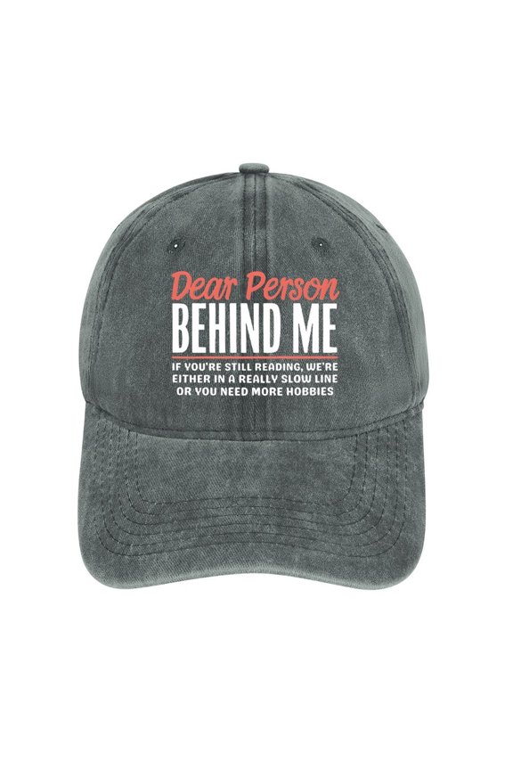 Dear Person Behind Me Gray Hat Adjustable Funny Fashion Unisex Baseball Cap For Men Women