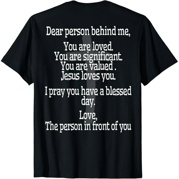 Dear Person Behind Me Have a Blessed Day Jesus Religious T-Shirt