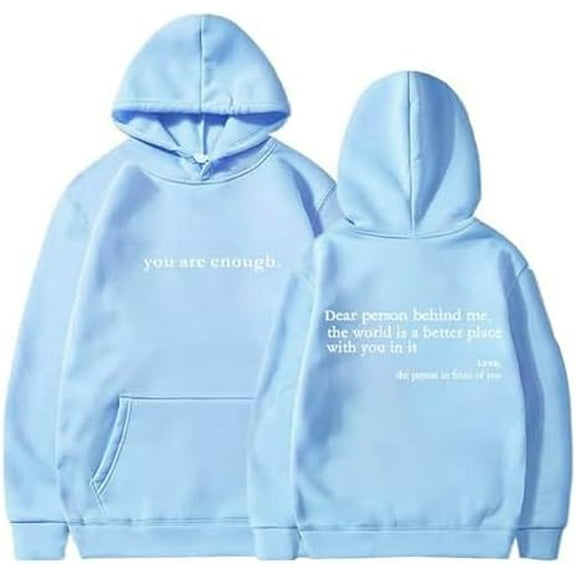 Dear Person Behind Me Hoodie Sweatshirt, You Are Enough Hoodie, The Hope Hoodie