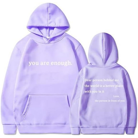 Dear Person Behind Me Hoodie Sweatshirt, You Are Enough Hoodie, The Hope Hoodie