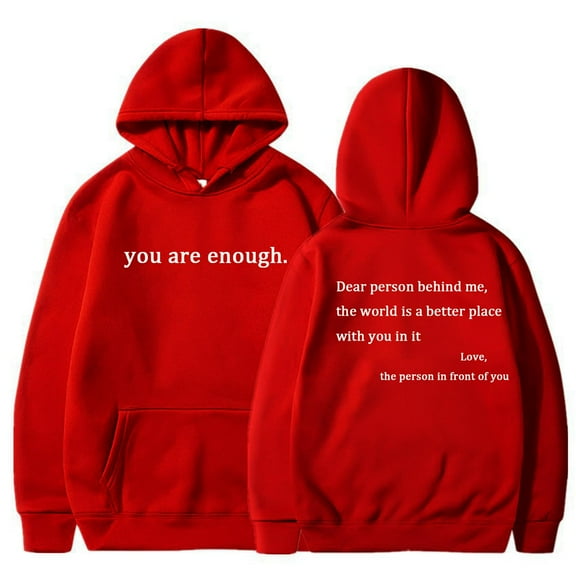 Dear Person Behind Me Hoodie Sweatshirt, You Are Enough Hoodie The Hope Hoodie