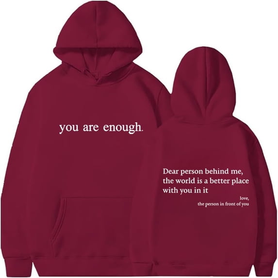 Dear Person Behind Me Hoodie You are Enough Hoodie Sweatshirt Mental Health Shirt Inspirational Pullover Top