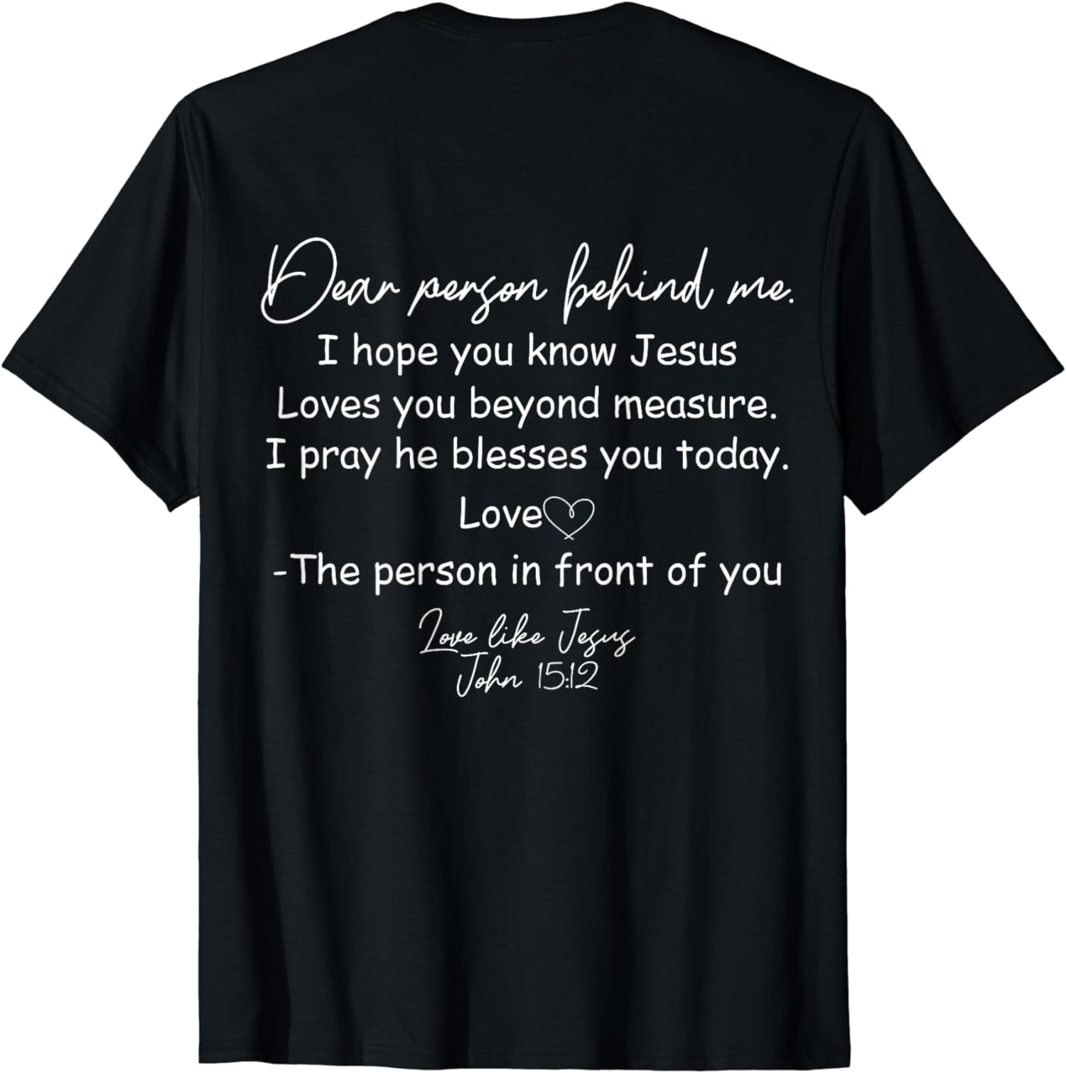 Dear Person Behind Me I Hope You Know Jesus Loves You Beyond T-shirt 