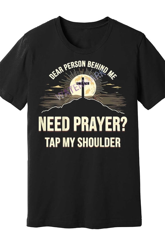 Dear Person Behind Me Need Prayer Tap My Shoulder 300135 funny Men'S Short Sleeve T-shirt black AM