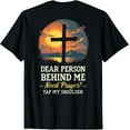thumbnail image 1 of Dear Person Behind Me Need Prayer Tap My Shoulder Christian T-ShirtMen's and women's gift, black and white T-shirt, size: Extra large S-4XL, 1 of 4