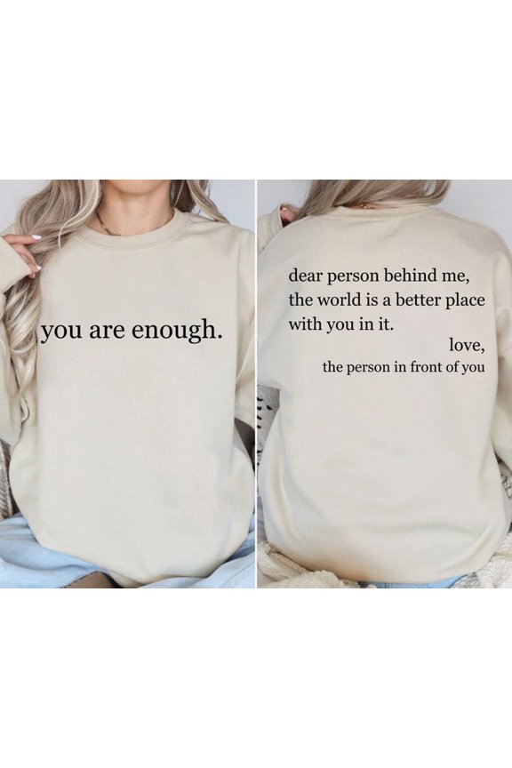 Dear Person Behind Me Sweatshirt, To The Person Behind Me Sweater, Inspiring Sweatshirt - Sizes S-5XL ,Art Print JSC
