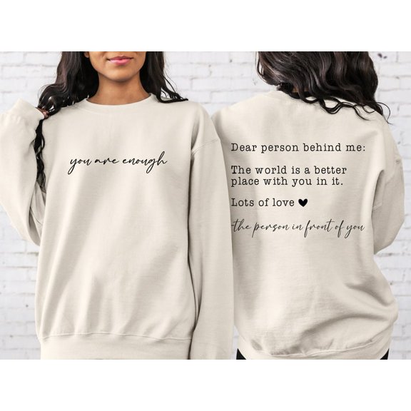 Dear Person Behind Me Sweatshirt, To The Person Behind Me Sweater, Inspiring Sweatshirt - Sizes S-5XL ,Art Print JSC