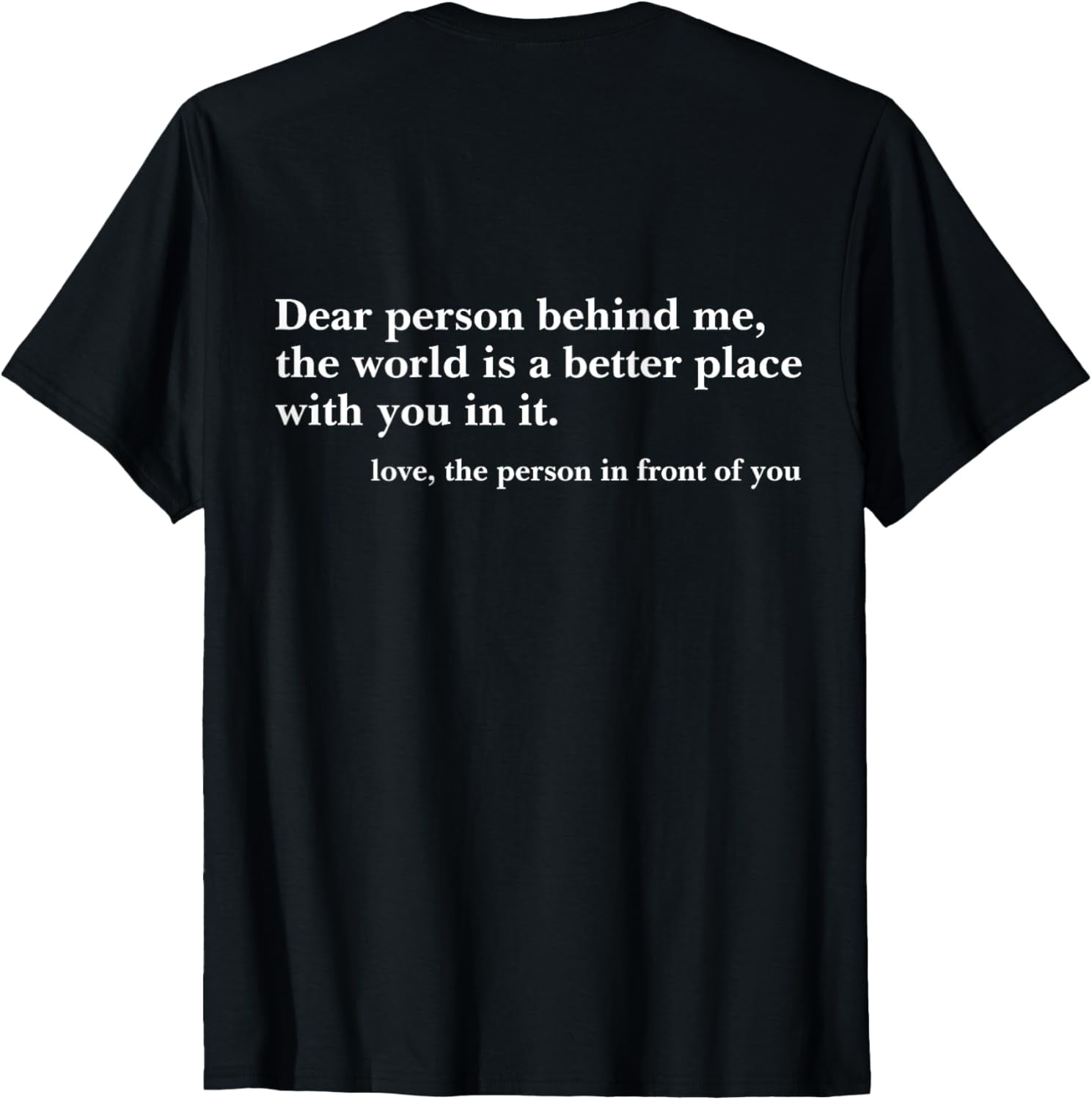 Dear Person Behind Me T-Shirt - Walmart.com