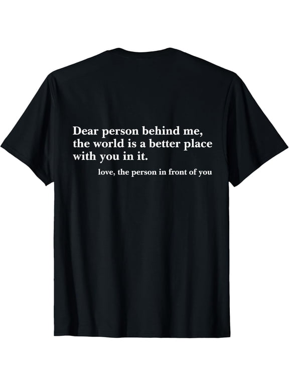 Dear Person Behind Me T-Shirt
