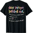 thumbnail image 1 of Dear Person Behind Me The World Is Better With You Love T-Shirt, 1 of 4