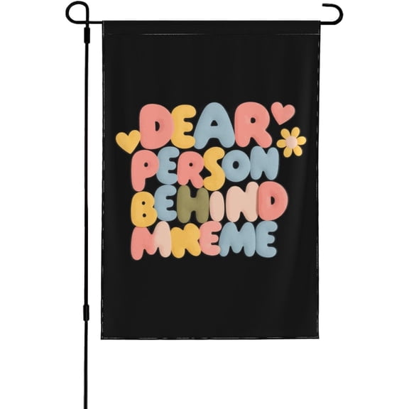 Dear Person Behind Mkeme Garden Flag Funny Garden Flags 12x18 Double Sided Yard Decor for Home Garden Patio and Yard