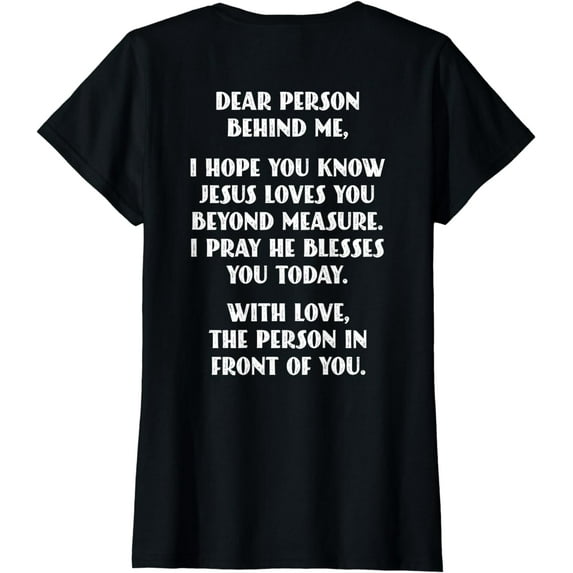 Dear Person Behind me I Hope You Know Jesus Loves You T-Shirt
