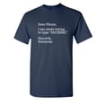 thumbnail image 1 of Dear Phone I Am Never Trying To Type Ducking Sincerly Everyone Sarcastic Humor Graphic Novelty Funny Youth T Shirt, 1 of 1