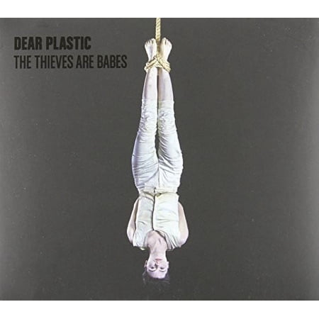 Dear Plastic - Thieves Are Babes - Music & Performance - CD