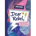 thumbnail image 1 of Dear Rebel : 145 Women Share Their Best Advice for the Girls of Today (Hardcover), 1 of 1