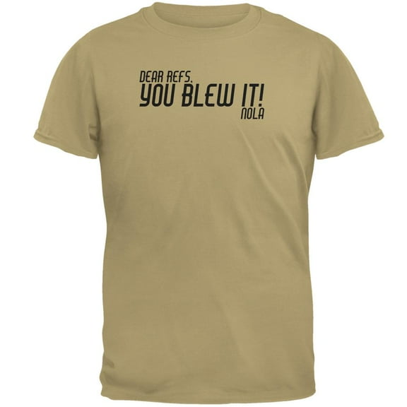 Dear Refs You Blew It NOLA Mens T Shirt Tan LG