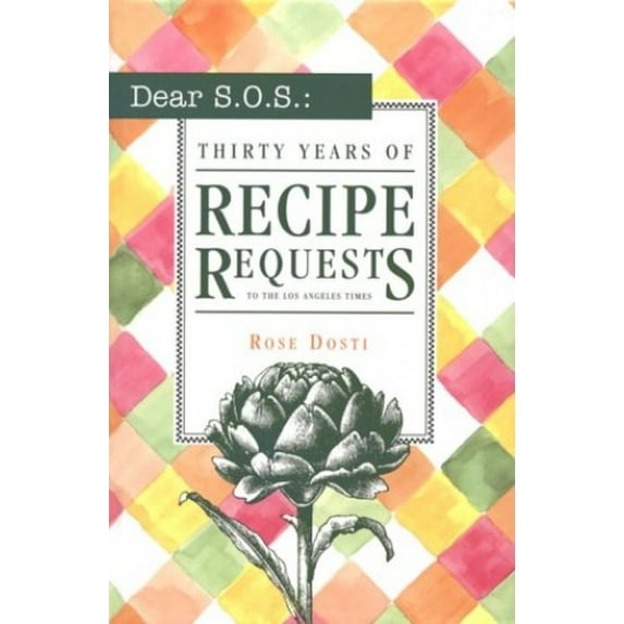 Pre-Owned Dear S.O.S.: 30 Years of Recipe Requests to the Los Angeles Times (Hardcover) 1883792061 9781883792060