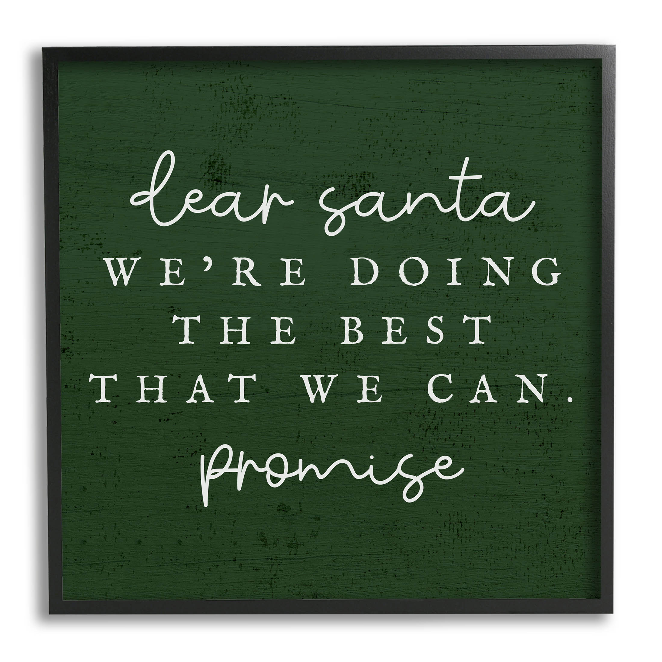 Dear Santa Best We Can Phrase Holiday Graphic Art Black Framed Art Print Wall Art
