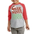 thumbnail image 1 of Dear Santa Define Good Christmas Graphic Toddler Raglan - Xmas Tshirt for Kids - Xmas Holiday Shirt Gifts, 1 of 2