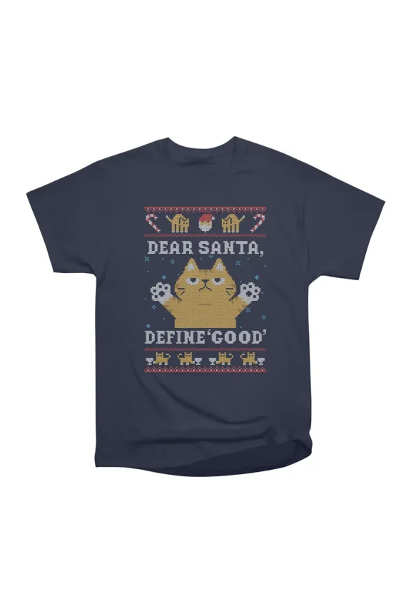 Dear Santa Define Good T-Shirt Tee Gift For Him Merch For Her Apparel For Friend