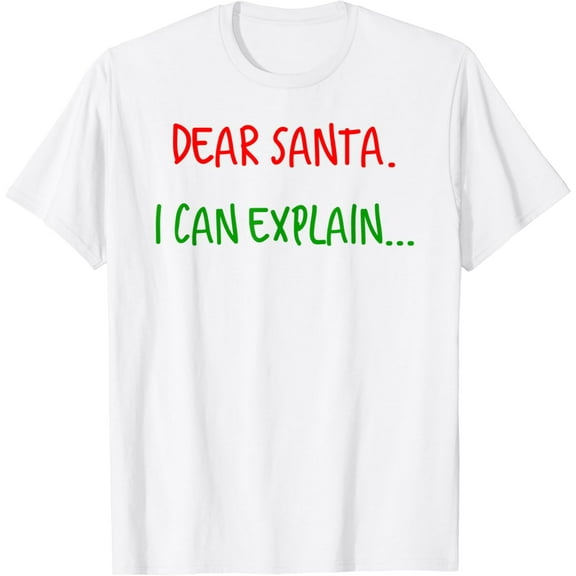 Dear Santa I Can Explain Christmas Gift T-Shirt100% cotton