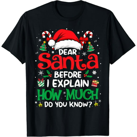 Dear Santa I Can Explain Funny Christmas Men T-Shirt