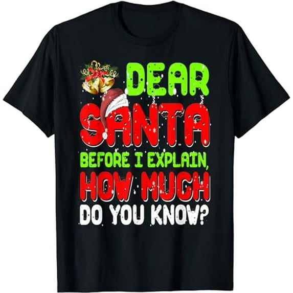 Dear Santa I Can Explain Funny Xmas Pajama For Christmas T-Shirt
