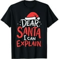 thumbnail image 1 of Dear Santa I Can Explain Hat Christmas Bad Behavior Gift T-ShirtMen and women, Black T-shirt, size: Extra large, 1 of 4