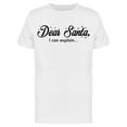 thumbnail image 1 of Dear Santa, I Can Explain Men's T-shirt, 1 of 2