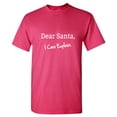 thumbnail image 1 of Dear Santa I Can Explain Tshirts for Women and Men, Ugly Holiday Xmax tee Camisas de Navidad Para Mujer Funny Sarcastic T shirt, 1 of 5