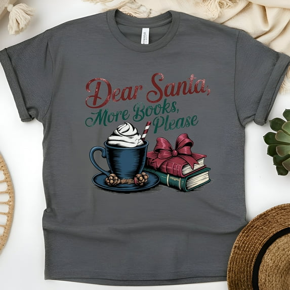 Dear Santa More Books Please Shirt | Cozy Book Lover Christmas Tee, Dark Heather, Size 3XL