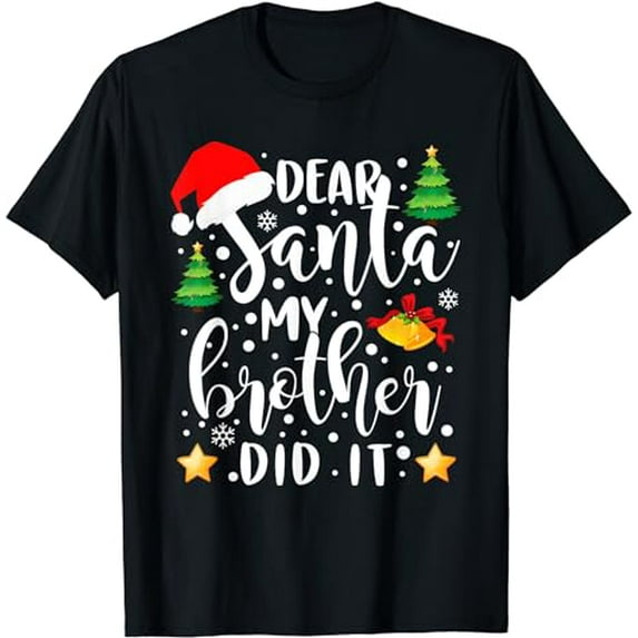 Dear Santa My Brother Did It Funny Christmas Pajama Short Sleeve T-Shirt